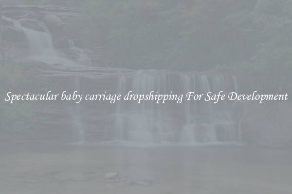 Spectacular baby carriage dropshipping For Safe Development