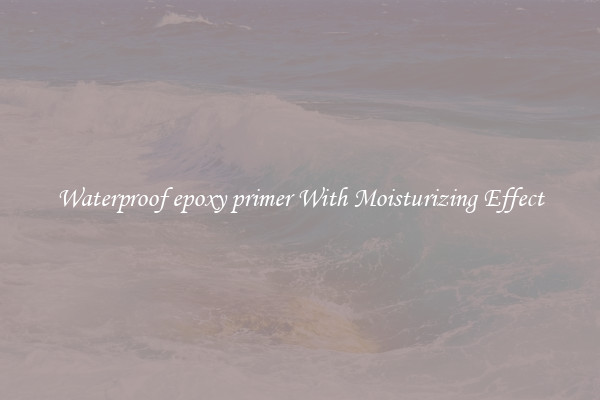 Waterproof epoxy primer With Moisturizing Effect