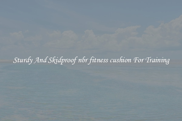 Sturdy And Skidproof nbr fitness cushion For Training