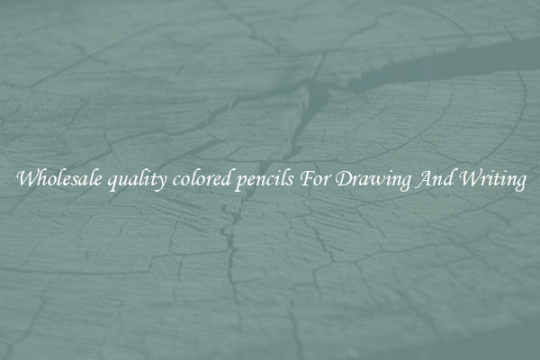 Wholesale quality colored pencils For Drawing And Writing