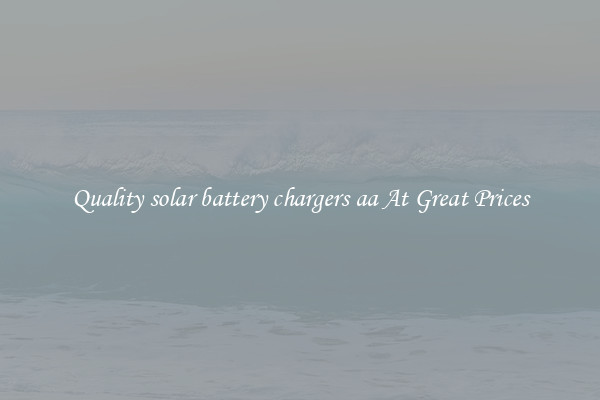Quality solar battery chargers aa At Great Prices