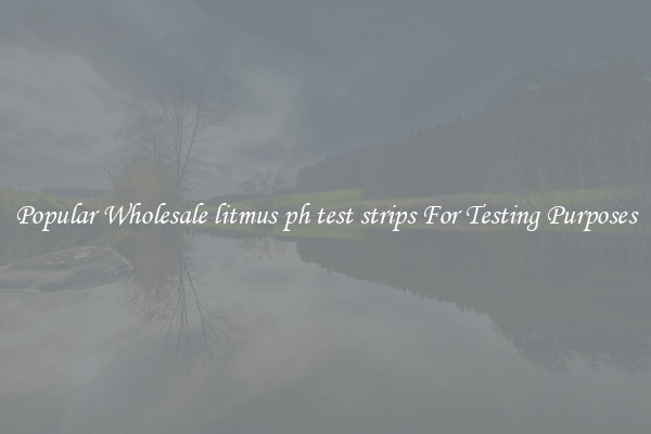 Popular Wholesale litmus ph test strips For Testing Purposes
