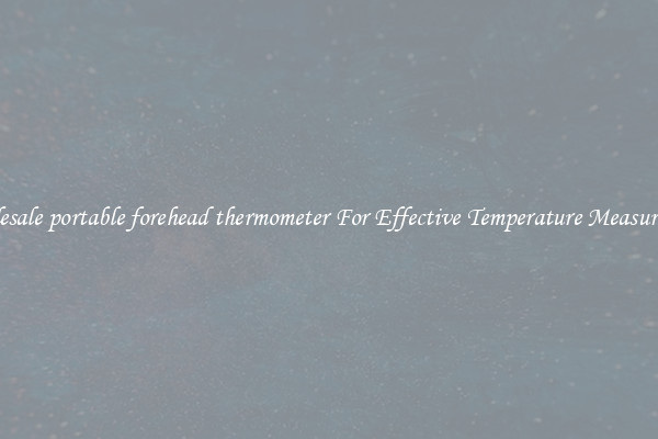 Wholesale portable forehead thermometer For Effective Temperature Measurement