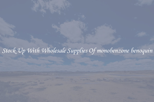 Stock Up With Wholesale Supplies Of monobenzone benoquin
