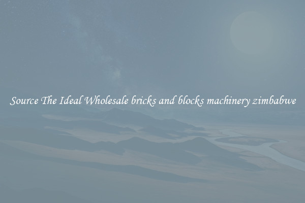 Source The Ideal Wholesale bricks and blocks machinery zimbabwe