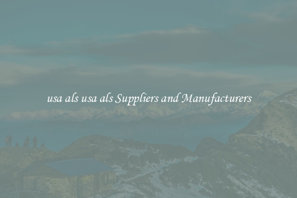 usa als usa als Suppliers and Manufacturers