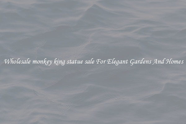 Wholesale monkey king statue sale For Elegant Gardens And Homes