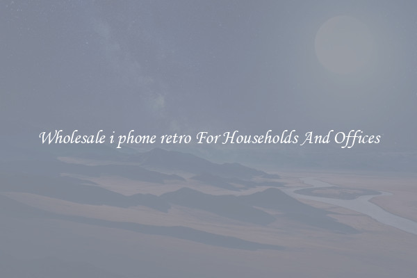 Wholesale i phone retro For Households And Offices