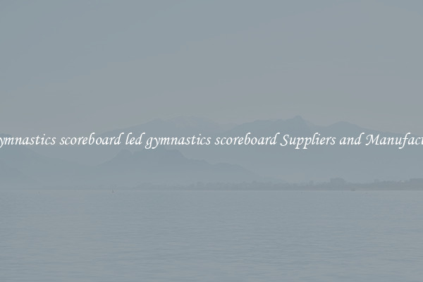 led gymnastics scoreboard led gymnastics scoreboard Suppliers and Manufacturers