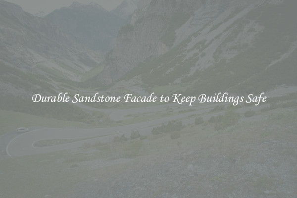 Durable Sandstone Facade to Keep Buildings Safe